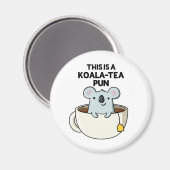 Dit is een Koala-tea Pun Funny Koala Pun Magneet (Voorkant / Achterkant)