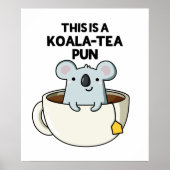 Dit is een Koala-tea Pun Funny Koala Pun Poster (Voorkant)