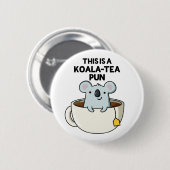 Dit is een Koala-tea Pun Funny Koala Pun Ronde Button 5,7 Cm (Voorkant /achterkant)