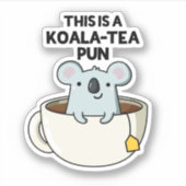 Dit is een Koala-tea Pun Funny Koala Pun Sticker (Voorkant)