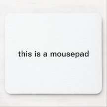 " dit is een mousepad " mousepad