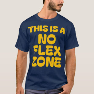 Dit is een no-flex zone t-shirt