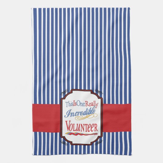 Dit is een ongelooflijke vrijwilligerscadeau theedoek (Verticaal)