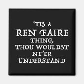 'Dit is een Ren Faire Thing Funny Renaissance Fest Magneet (Voorkant)