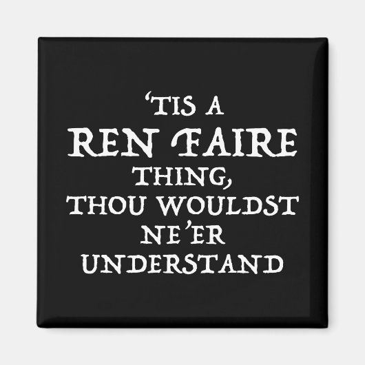 'Dit is een Ren Faire Thing Funny Renaissance Fest Magneet (Voorkant)