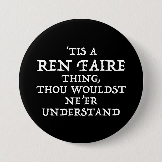'Dit is een Ren Faire Thing Funny Renaissance Fest Ronde Button 7,6 Cm (Voorkant)