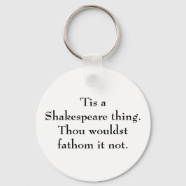 Dit is een Shakespeare ding. Sleutelhanger