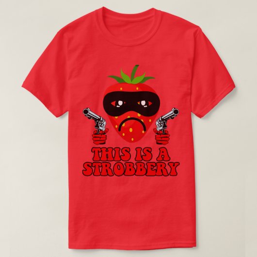 Dit is een strobbery grappige aardbei t-shirt (Design voorkant)