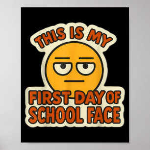 Dit Is Eerste Dag Van School Gezicht Grappige Stud Poster