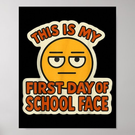 Dit Is Eerste Dag Van School Gezicht Grappige Stud Poster (Voorkant)