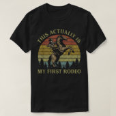 Dit is eigenlijk mijn eerste rodeo Riding Horse We T-shirt (Design voorkant)