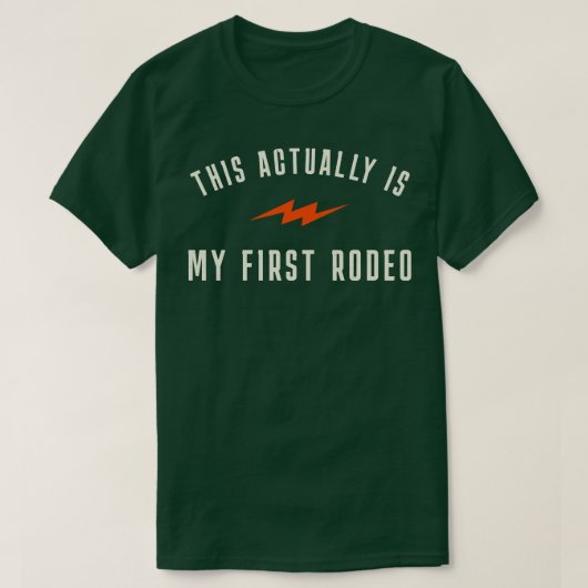 Dit is eigenlijk mijn eerste rodeo t-shirt (Design voorkant)