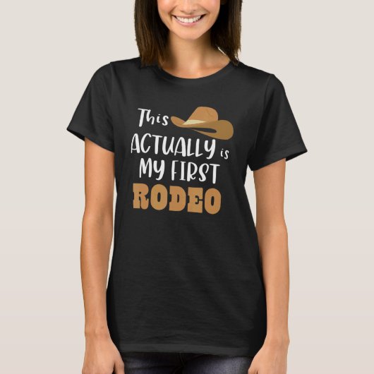 Dit is eigenlijk mijn eerste rodeo t-shirt (Voorkant)