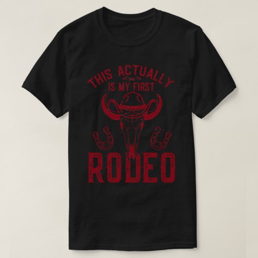 Dit is eigenlijk mijn eerste Rodeo  Western Co T-shirt (Design voorkant)