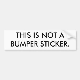 DIT IS GEEN ABUMPER STICKER. BUMPERSTICKER