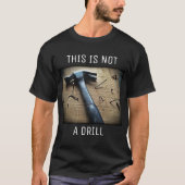 "Dit is geen boor" Grappig papa grap T-shirt (Voorkant)