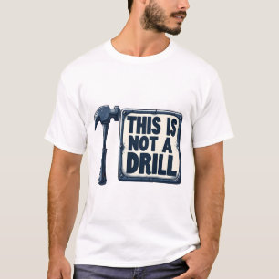 Dit is geen boor - grappige constructie & DIY-woor T-shirt