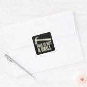 Dit is geen boorhamer Humor Grappige Vadergrap Vierkante Sticker (Envelop)