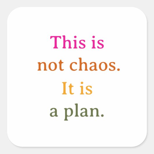 Dit is geen chaos vierkante sticker (Voorkant)