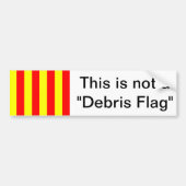 Dit is geen "Debris Flag" Bumpersticker (Voorkant)
