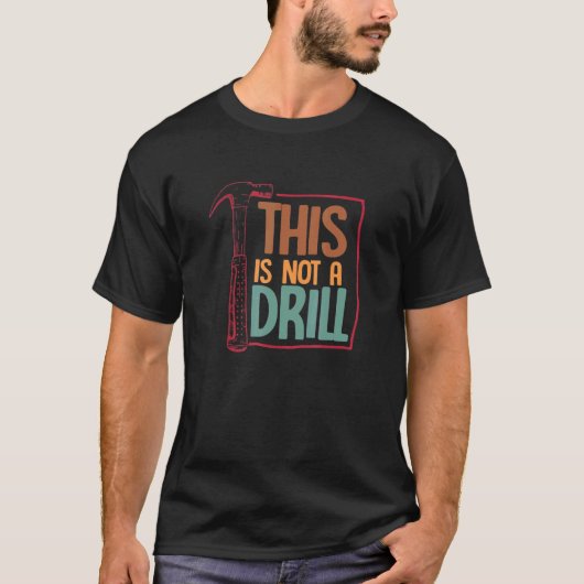 Dit is geen drilcarpenter Woodworki T-shirt (Voorkant)