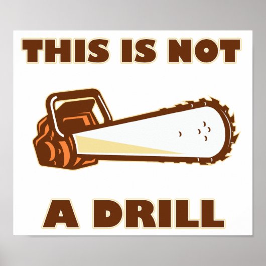 Dit is geen Drill Chainzaag Poster (Voorkant)