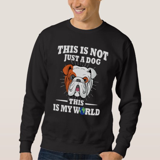 Dit is geen hond. Dit is mijn wereld Engelse bulle Trui (Voorkant)
