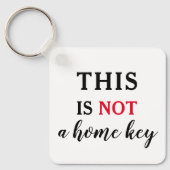 Dit Is Geen Huissleutel Grappige Quote Sleutelhanger (Voorkant)