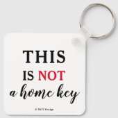 Dit Is Geen Huissleutel Grappige Quote Sleutelhanger (Achterkant)
