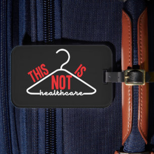 Dit is geen medische Wire Hanger Pro-Choice Bagagelabel