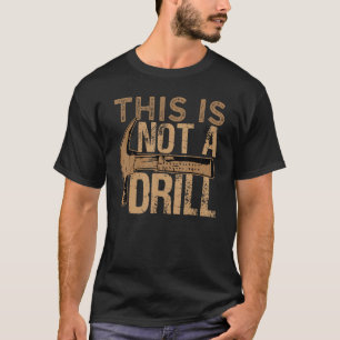 Dit Is Geen Oefening   Automechanicien 2 T-shirt
