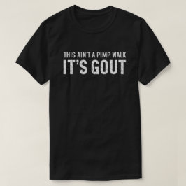 Dit is geen Pimp Walk Het is Jicht Humor Cadeau Ma T-shirt