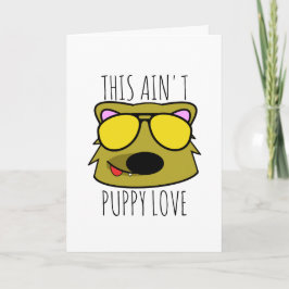 Dit is geen puppyliefde feestdagen kaart