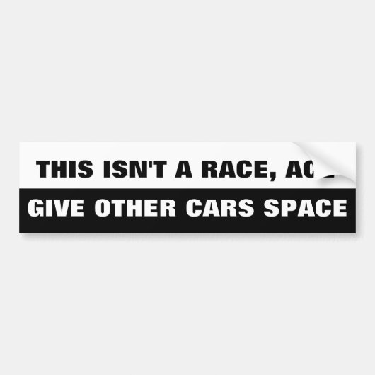 Dit is geen Race Ace die auto's ruimte geeft Bumpersticker (Voorkant)