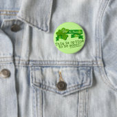 Dit is geen tijd om nuchter te zijn! ronde button 5,7 cm (In situ)