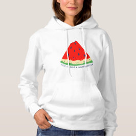 Dit is geen watermeloen hoodie