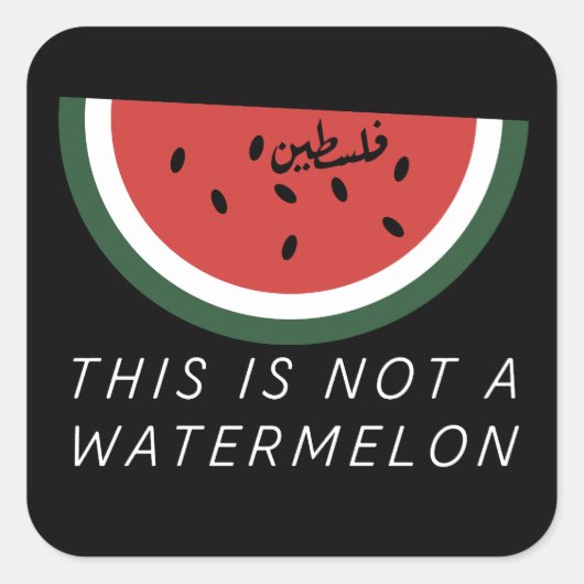 Dit is geen watermeloen - Palestine watermeloen Vierkante Sticker (Voorkant)