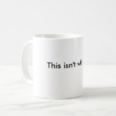 'Dit is geen whisky' (maar ik wou dat het zo was)  Koffiemok (Voorkant links)