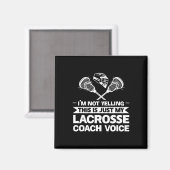 Dit is gewoon mijn Lacrosse Coach stem Lacrosse Magneet (Voorkant / Achterkant)