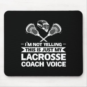 Dit is gewoon mijn Lacrosse Coach stem Lacrosse Muismat