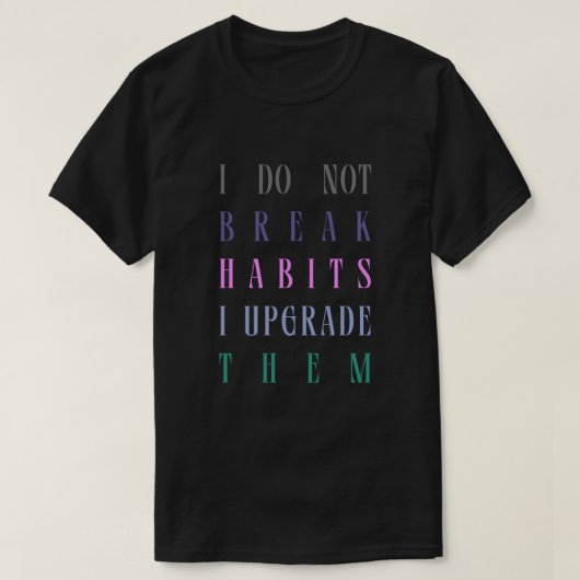 Dit is Habit Tshirt (Design voorkant)