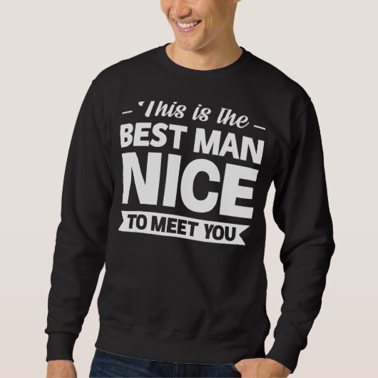 Dit is het beste Man leuk om je te ontmoeten beste Trui (Voorkant)