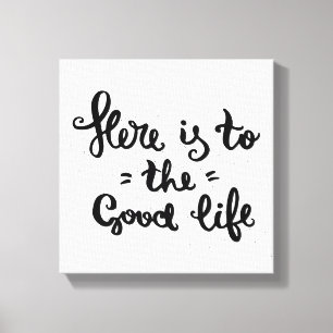 Dit is het goede leven canvas afdruk