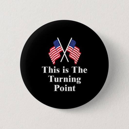 Dit Is Het Keerpunt Amerikaanse Vlag Ronde Button 5,7 Cm (Voorkant)