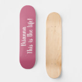 Dit Is Het Leven Quote Koel Roze Persoonlijk Skateboard (Voorkant)