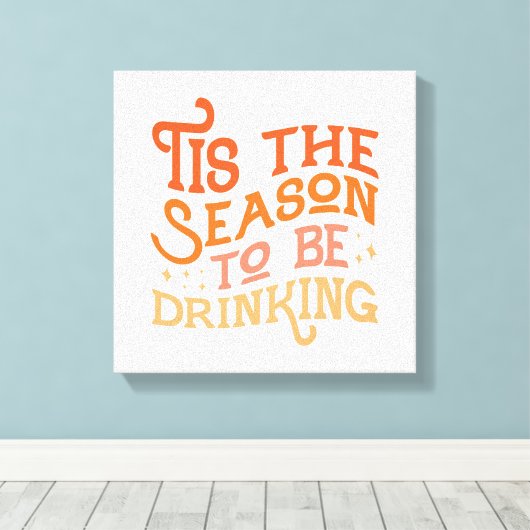 Dit is het seizoen dat Grappig Vakantie Ontwerp Dr Canvas Afdruk (Insitu (Houten vloer))