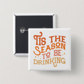 Dit is het seizoen dat Grappig Vakantie Ontwerp Dr Vierkante Button 5,1 Cm (Voorkant /achterkant)