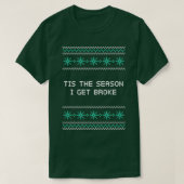 Dit is het seizoen dat ik krijg met broke kerstfee t-shirt (Design voorkant)