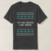 Dit is het seizoen dat ik krijg met broke kerstfee t-shirt (Design voorkant)