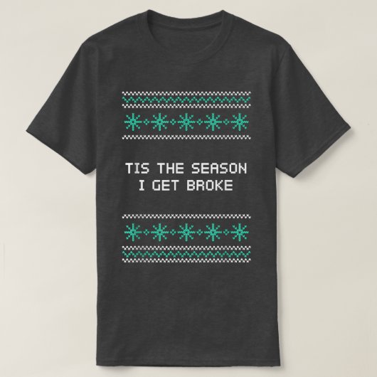 Dit is het seizoen dat ik krijg met broke kerstfee t-shirt (Design voorkant)